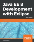 Java EE 8 Development with Eclipse - Book