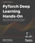 PyTorch Deep Learning Hands-On : Build CNNs, RNNs, GANs, reinforcement learning, and more, quickly and easily - Book