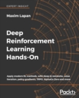 Deep Reinforcement Learning Hands-On : Apply modern RL methods, with deep Q-networks, value iteration, policy gradients, TRPO, AlphaGo Zero and more - Book