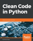 Clean Code in Python : Refactor your legacy code base - Book