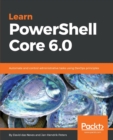 Learn PowerShell Core 6.0 : Automate and control administrative tasks using DevOps principles - Book