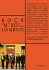 Rock 'n' Roll London : A Guide to the City's Musical Heritage - Book