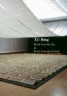 Xu Bing : Book from the Sky to Book from the Ground - Book