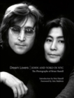 Dream Lovers: John and Yoko in NYC : The Photographs of Brian Hamill - Book
