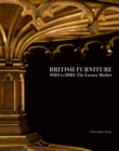 British Furniture 1820 to 1920 : The Luxury Market - Book