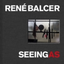 Seeing As (Deluxe Edition - India, Door) : Rene Balcer - Book