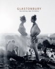 Glastonbury : The Festival and Its People - Book