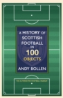 A History of Scottish Football in 100 Objects - eBook