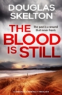The Blood is Still : A Rebecca Connolly Thriller - 'If you don't know Skelton, now's the time' - Ian Rankin - eBook