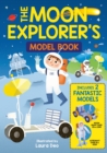 The Moon Explorer's Model Book : Includes 2 Fantastic Models - Book