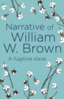 Narrative of William W. Brown : A Fugitive Slave - Book