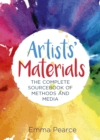Artists' Materials : The Complete Source book of Methods and Media - Book