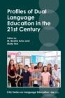 Profiles of Dual Language Education in the 21st Century - Book