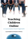 Teaching Children Online : A Conversation-based Approach - Book