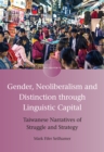 Gender, Neoliberalism and Distinction through Linguistic Capital : Taiwanese Narratives of Struggle and Strategy - eBook