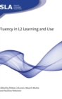 Fluency in L2 Learning and Use - Book