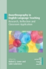 Duoethnography in English Language Teaching : Research, Reflection and Classroom Application - eBook