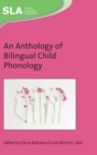 An Anthology of Bilingual Child Phonology - Book