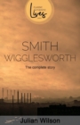 Smith Wigglesworth : The Complete Story - Book