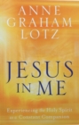Jesus in Me : Experiencing the Holy Spirit as a Constant Companion - Book