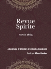 Revue Spirite (Annee 1865) : la nouvelle cure d'une jeune obsedee de Marmande, evocation d'un sourd muet incarne, les esprits instructeurs de l'enfance, de l'apprehension de la mort, un sermond dans l - Book