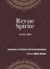 Revue Spirite (Annee 1867) : les romans spirites, les trois filles de la Bible, refutation de l'intervention du demon, de l'homeopathie dans les maladies morales, Lincoln et son meurtrier, de l'Esprit - Book