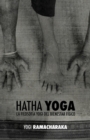 Hatha Yoga : la Filosof?a Yogi del Bienestar F?sico - Book
