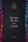 Du Soi au Soi par le soi : inspire de commentaires formules par Sri Aurobindo sur l'Isha Upanishad - Book