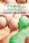 Freeing oneself from spiritual conformism - Book
