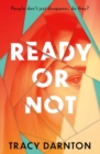 Ready Or Not - Book