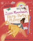 Zizzi Moonbeam: Fairy Party Planner - Book