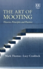 Art of Mooting : Theories, Principles and Practice - eBook
