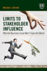 Limits to Stakeholder Influence : Why the Business Case Won't Save the World - eBook