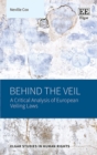 Behind the Veil : A Critical Analysis of European Veiling Laws - eBook