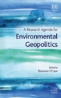 Research Agenda for Environmental Geopolitics - eBook
