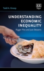 Understanding Economic Inequality : Bigger Pies and Just Desserts - eBook