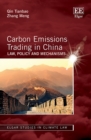 Carbon Emissions Trading in China : Law, Policy and Mechanisms - eBook