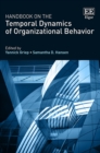 Handbook on the Temporal Dynamics of Organizational Behavior - eBook