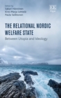 Relational Nordic Welfare State : Between Utopia and Ideology - eBook