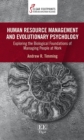 Human Resource Management and Evolutionary Psychology : Exploring the Biological Foundations of Managing People at Work - eBook