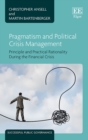 Pragmatism and Political Crisis Management : Principle and Practical Rationality During the Financial Crisis - eBook