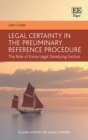 Legal Certainty in the Preliminary Reference Procedure : The Role of Extra-Legal Steadying Factors - eBook
