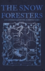The Snow Foresters : And Other Tales of the Slightly Eerie - Book