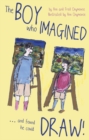 The BOY Who IMAGINED...and Found He Could DRAW! - Book