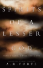 Spirits of a Lesser God : With a blink, a wink and a nod - eBook