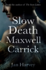 The Slow Death of Maxwell Carrick - eBook