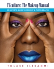 TGculture: The Makeup Manual : An Artist's Guide to Makeup and Photography - Book