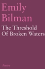 The Threshold of Broken Waters - Book