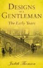 Designs of a Gentleman : The Early Years - Book
