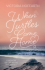 When Turtles Come Home : A Memoir on Life in the Philippines - Book